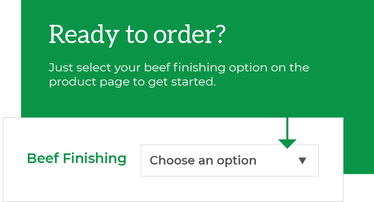 Select Your Grain Finishing Option to Get Started Ordering Grass Fed Beef from Oregon Valley Farm